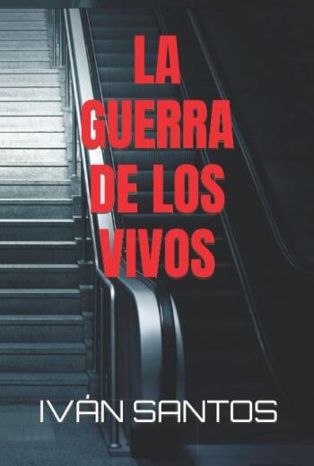 La guerra de los vivos (Los vivos 3)