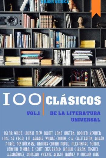 100 Clásicos de la Literatura Universal: Vol.1