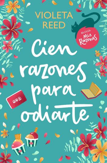 Cien razones para odiarte (Mis razones 1)