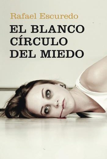 El blanco círculo del miedo