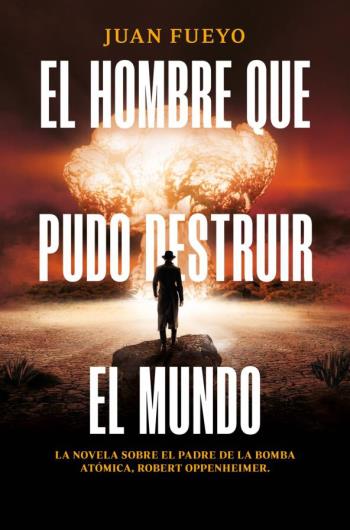 El hombre que pudo destruir el mundo libro en epub