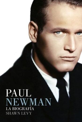 Paul Newman. La biografia libro en epub