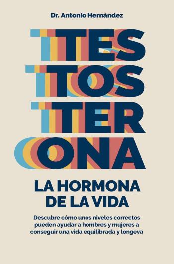 Testosterona: La hormona de la vida libro en epub