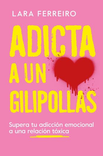 Adicta a un gilipollas libro en epub