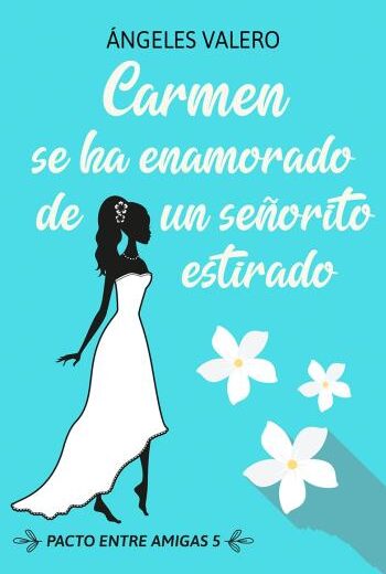 Carmen se ha enamorado de un señorito estirado libro en epub