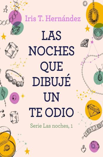 Las noches que dibujé un te odio libro en epub