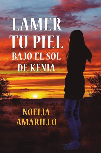 Lamer tu piel bajo el sol de Kenia libro en epub