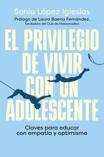 El privilegio de vivir con un adolescente libro en epub