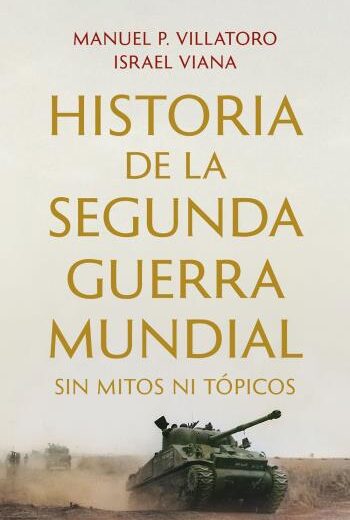 Historia de la Segunda Guerra Mundial sin mitos ni tópicos libro en epub