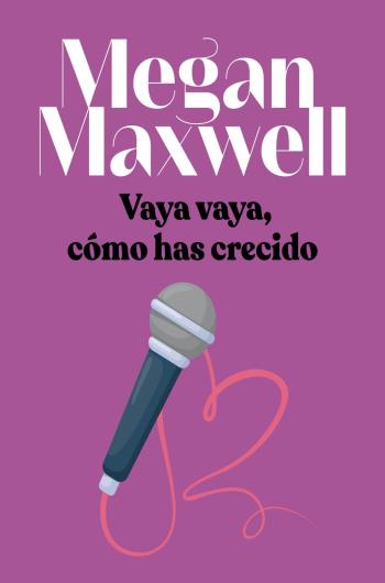 Vaya vaya, cómo has crecido libro en epub