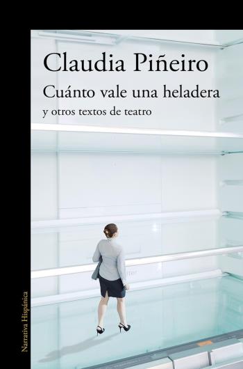 Cuánto vale una heladera y otros textos de teatro libro en epub