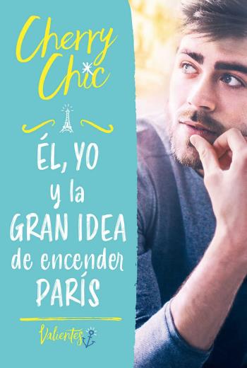 Él, yo y la gran idea de encender París libro en epub