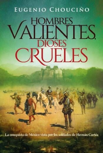 Hombres valientes, dioses crueles libro en epub