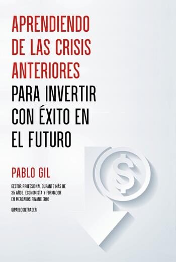 Aprendiendo de las crisis anteriores para invertir con éxito en el futuro libro en epub