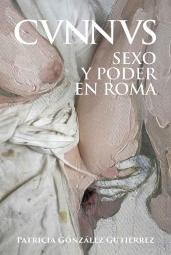 Cunnus. Sexo y poder en Roma libro en epub