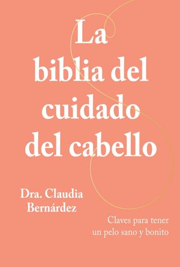 La biblia del cuidado del cabello libro en epub