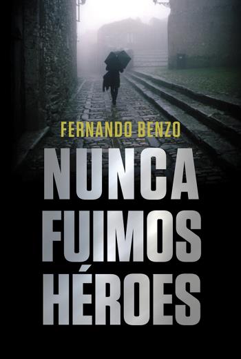 Nunca fuimos héroes libro en epub