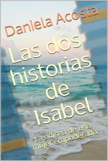 Las dos historias de Isabel libro en epub