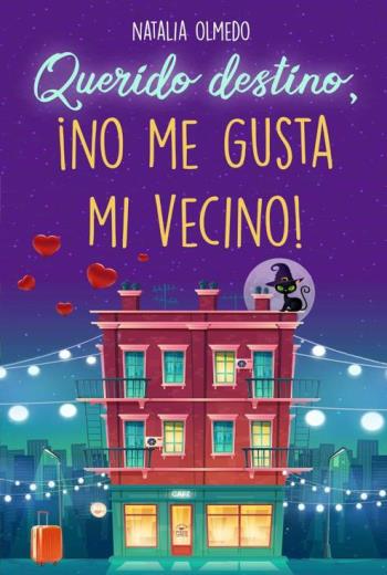 Querido destino, ¡no me gusta mi vecino! libro en epub