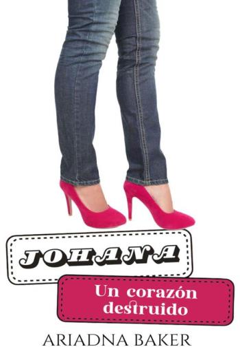 Johana Un corazón destruido libro en epub