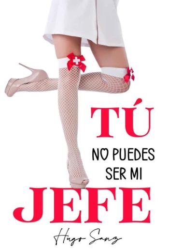 Tú no puedes ser mi jefe libro en epub