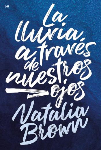 La lluvia a través de nuestros ojos libro en epub