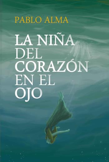 La niña del corazón en el ojo libro en epub