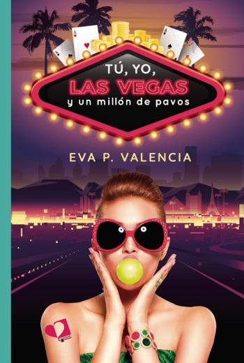 Tú, yo, Las Vegas y un millón de pavos libro en epub