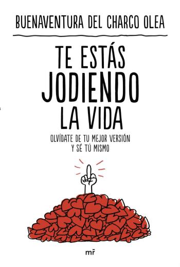 Te estás jodiendo la vida libro en epub