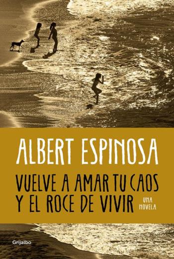 Vuelve a amar tu caos y el roce de vivir libro en epub