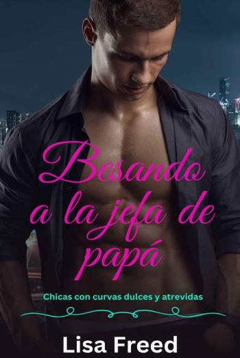 Besando a la jefa de papá libro en epub