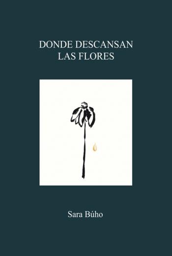 Donde descansan las flores libro en epub