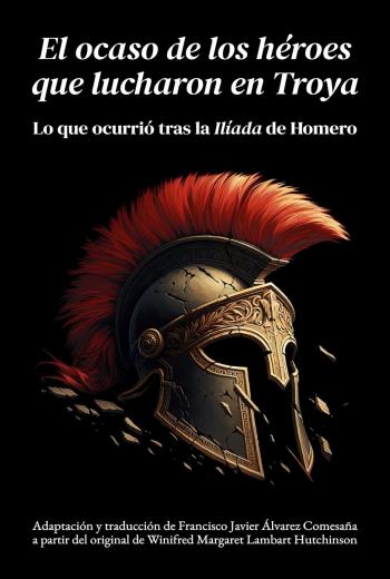 El ocaso de los héroes que lucharon en Troya libro en epub