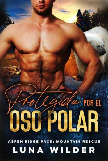 Protegida Por El Oso Polar libro en epub