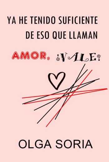 Ya he tenido suficiente de eso que llaman amor, ¿vale? libro en epub