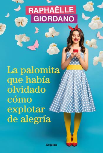 La palomita que había olvidado cómo explotar de alegría libro en epub