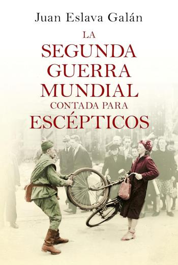 La segunda guerra mundial contada para escépticos libro en epub