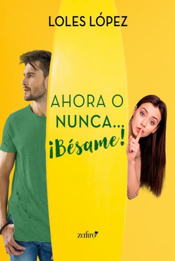 Ahora o nunca… ¡Bésame! libro en epub