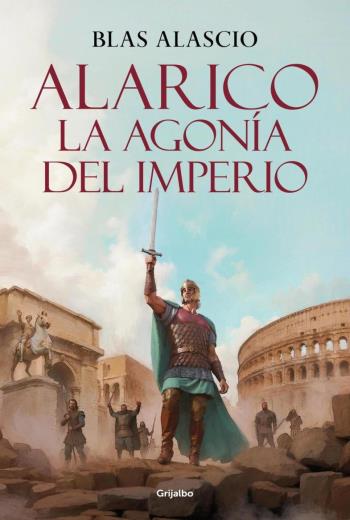 Alarico. La agonía del imperio libro en epub