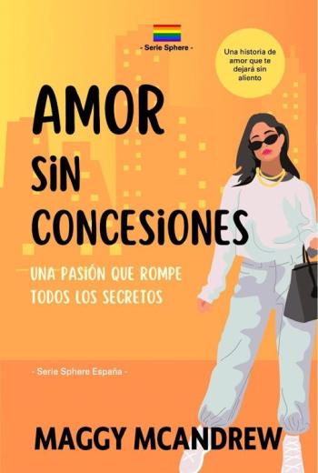 Amor Sin Concesiones Una pasión que rompió secretos libro en epub