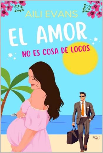 EL AMOR NO ES COSA DE LOCOS libro en epub