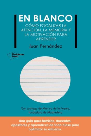 En blanco Cómo focalizar la atención, la memoria, y la motivación para aprender libro en epub