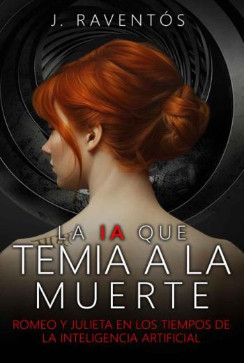 La IA que temía a la muerte Romeo y Julieta en los tiempos de la Inteligencia Artificial libro en epub