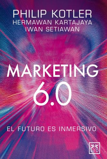 Marketing 6.0; El futuro es inmersivo libro en epub