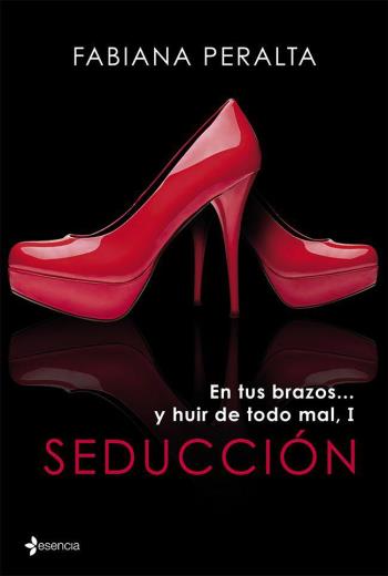 En tus brazos... y huir de todo mal, I. Seducción libro en epub