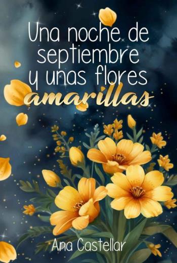 Una noche de septiembre y unas flores amarillas. libro en epub