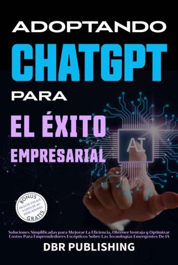 Adoptando ChatGPT Para El Éxito Empresarial libro en epub