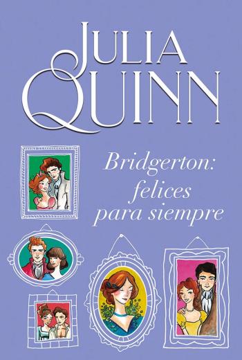 Bridgerton. Felices para siempre libro en epub