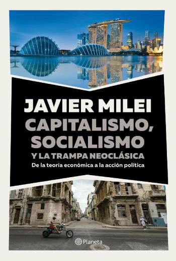 Capitalismo, socialismo y la trampa neoclásica De la teoría económica a la acción política libro en epub