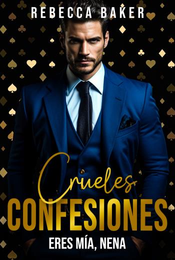 Crueles confesiones Tú eres mía, nena libro en epub